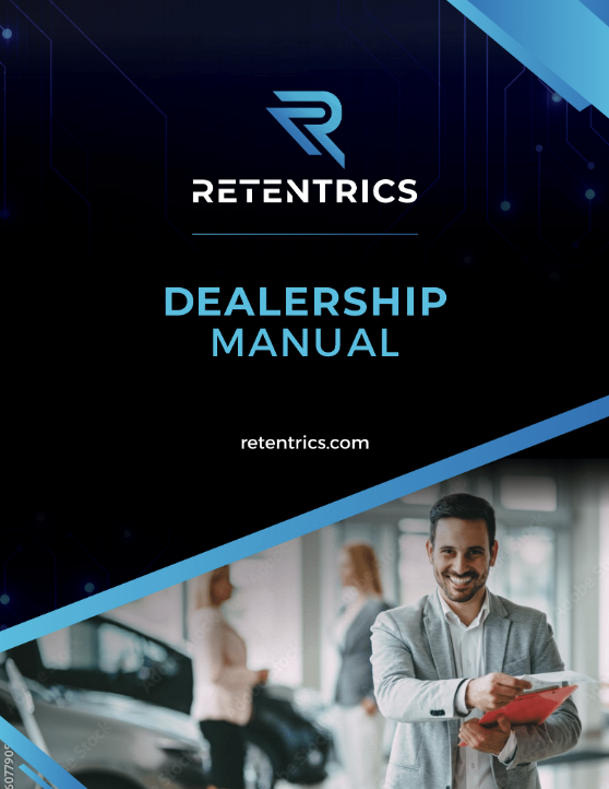 The Retentrics Dealership Manual